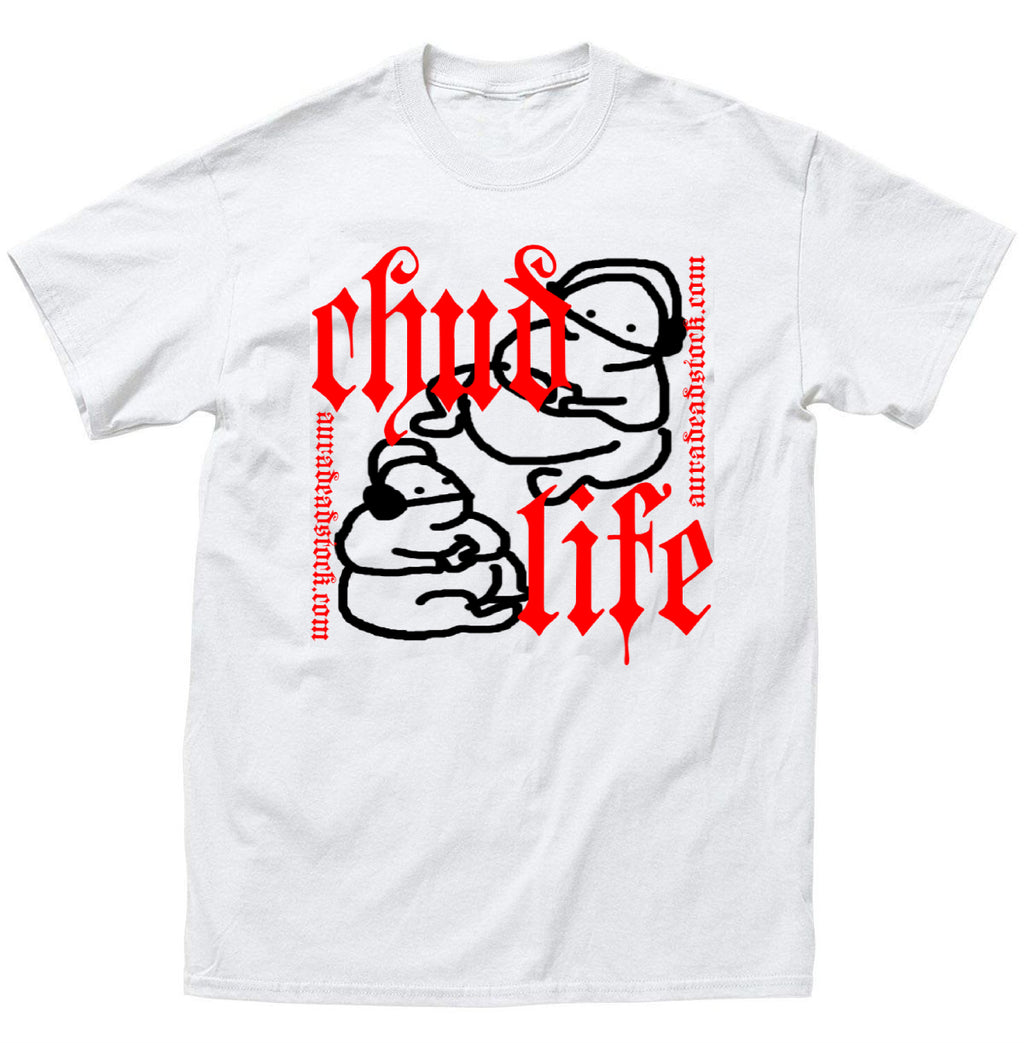 AURA TEE "CHUD LIFE"